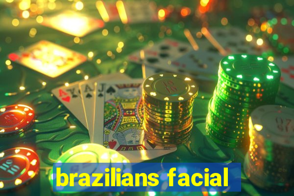 brazilians facial